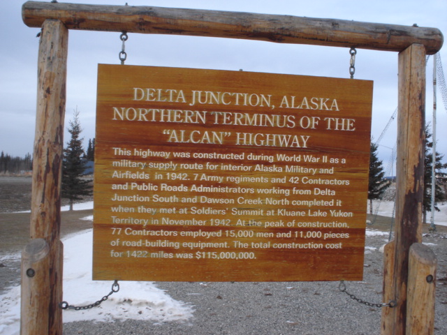 Delta Junction, AK: Alcan History Alaskan Hwy. Ending at Delta Junction