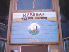 Weston, OR: Weston, Oregon. Weston Marshal Office Sign