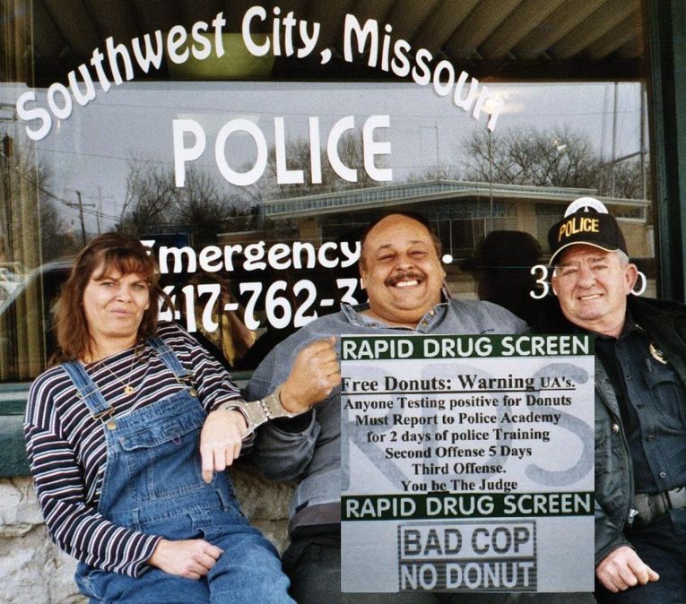 South West City, MO: I told the Officer it was ALL GAYLA'S IDEA.